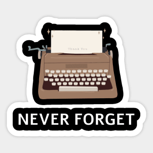 Never Forget Vintage Typewriter Sticker